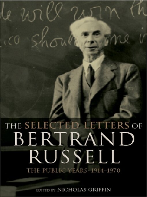 Title details for The Selected Letters of Bertrand Russell, Volume 2 by Nicholas Griffin - Wait list